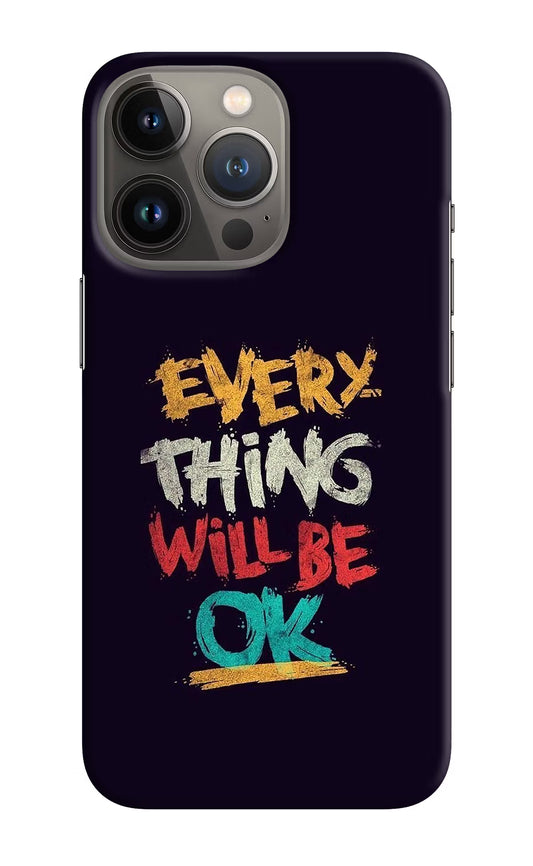 Everything Will Be Ok iPhone 13 Pro Hard Case Back Cover by Casekaro