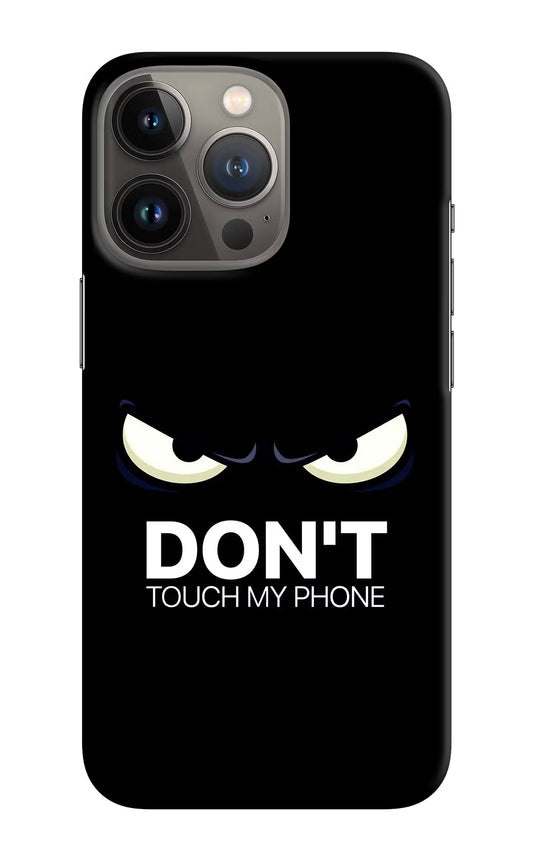 Don'T Touch My Phone iPhone 13 Pro Hard Case Back Cover by Casekaro
