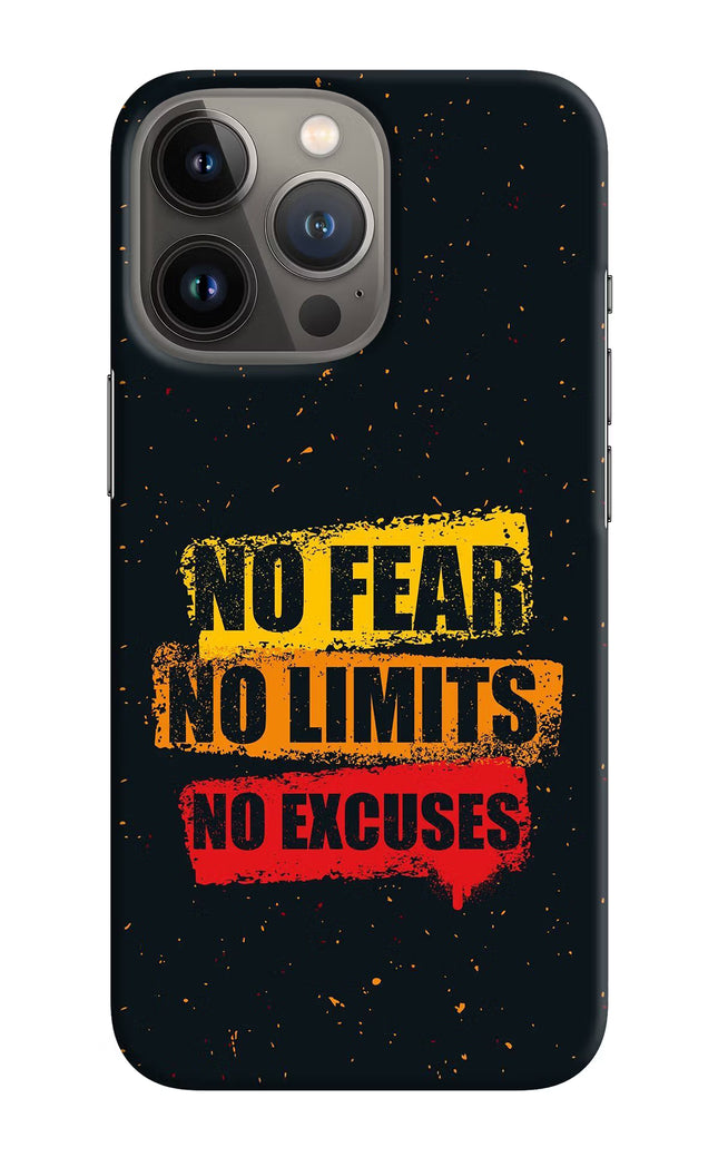 No Fear No Limits No Excuse iPhone 13 Pro Hard Case Back Cover by Casekaro
