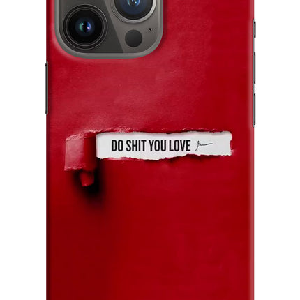 Do Shit You Love iPhone 13 Pro Hard Case Back Cover by Casekaro