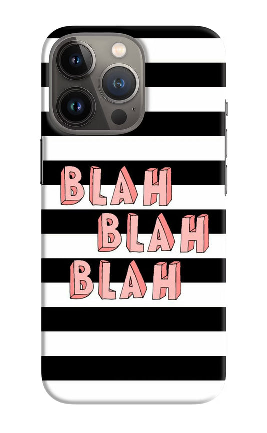 Blah Blah Blah iPhone 13 Pro Hard Case Back Cover by Casekaro