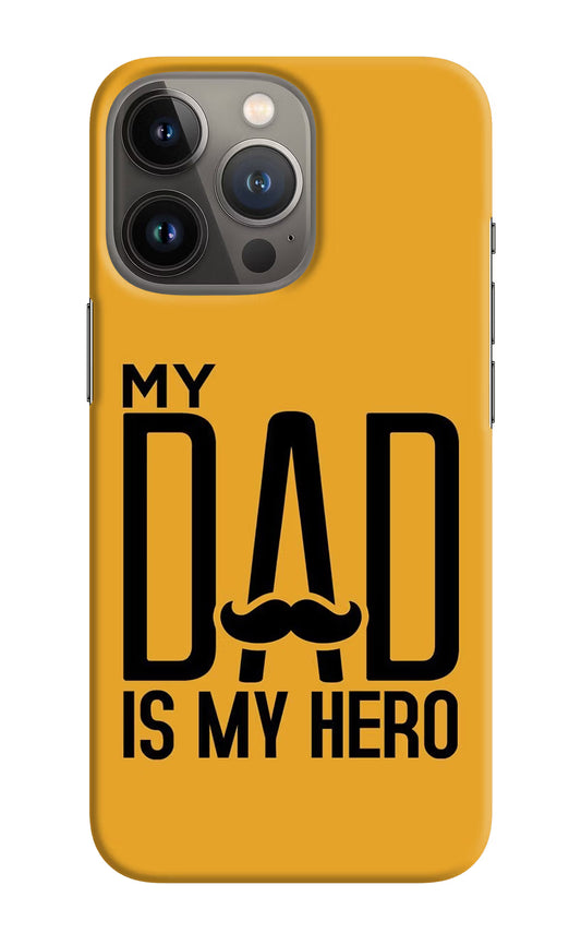 My Dad Is My Hero iPhone 13 Pro Hard Case Back Cover by Casekaro