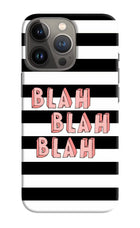 Blah Blah Blah iPhone 13 Pro Max Hard Case Back Cover by Casekaro