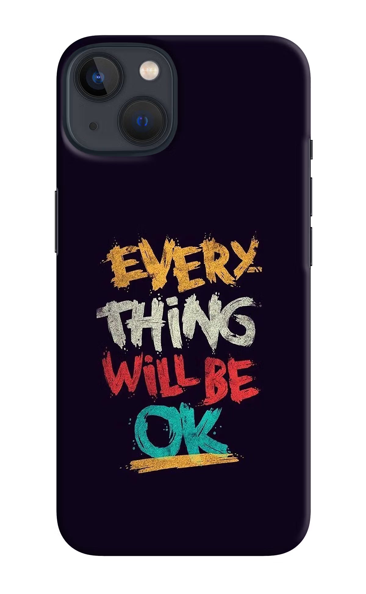 Everything Will Be Ok iPhone 13 Mini Hard Case Back Cover by Casekaro