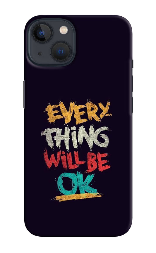 Everything Will Be Ok iPhone 13 Mini Hard Case Back Cover by Casekaro