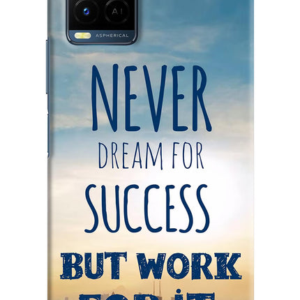 Never Dream For Success But Work For It Vivo Y21/Y21s/Y33s Hard Case Back Cover by Casekaro