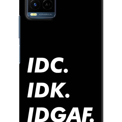 Idc Idk Idgaf Vivo Y21/Y21s/Y33s Hard Case Back Cover by Casekaro