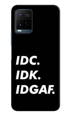 Idc Idk Idgaf Vivo Y21/Y21s/Y33s Hard Case Back Cover by Casekaro