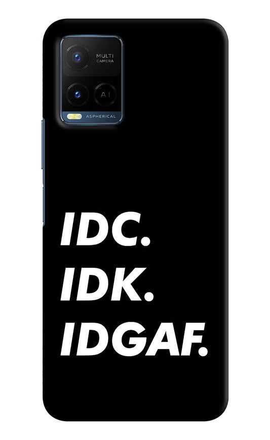 Idc Idk Idgaf Vivo Y21/Y21s/Y33s Hard Case Back Cover by Casekaro