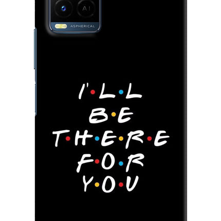 I'll Be There For You Vivo Y21/Y21s/Y33s Hard Case Back Cover by Casekaro