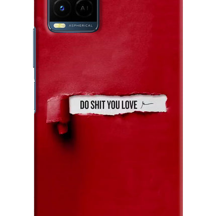 Do Shit You Love Vivo Y21/Y21s/Y33s Hard Case Back Cover by Casekaro