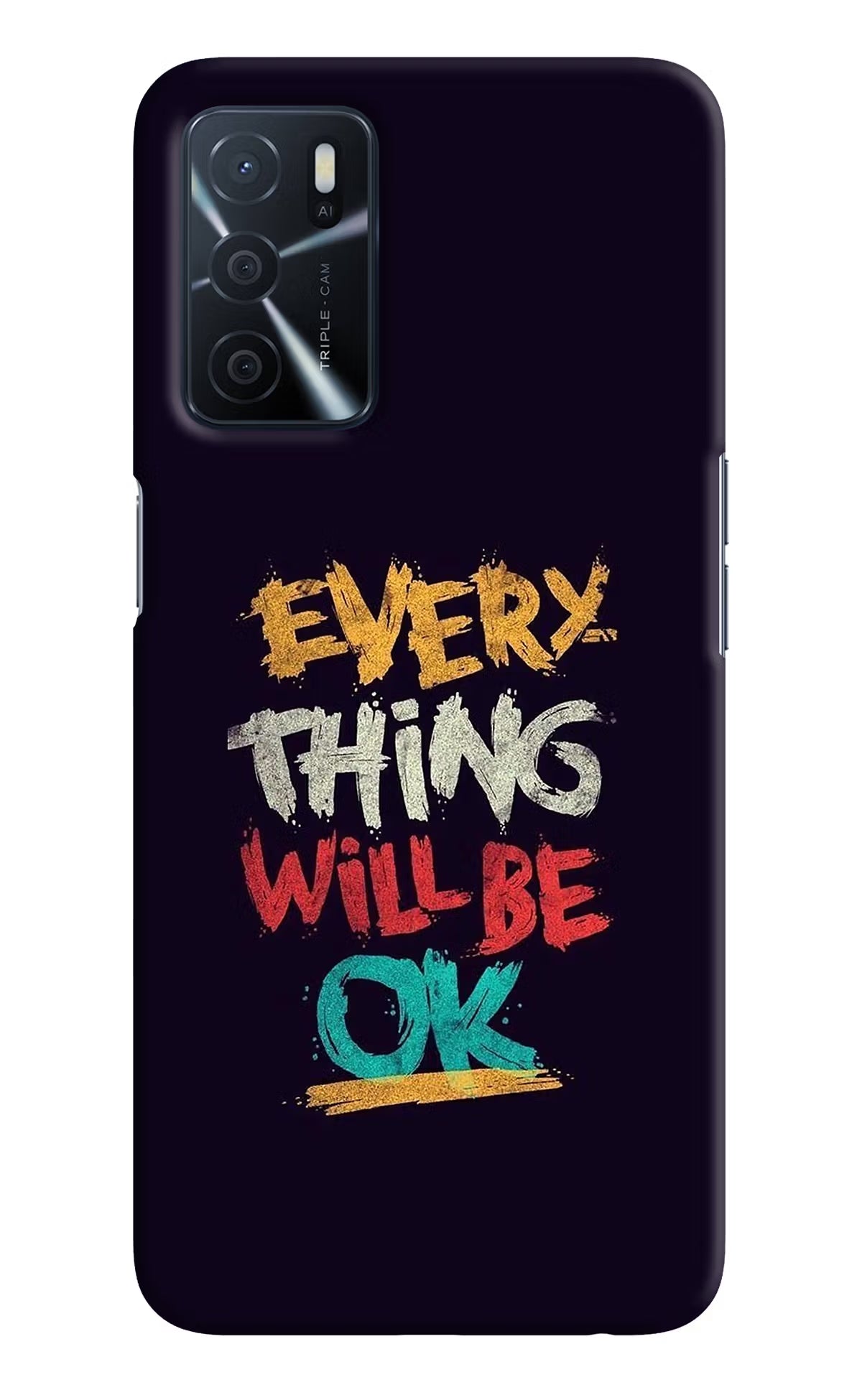 Everything Will Be Ok Oppo A16 Hard Case Back Cover by Casekaro