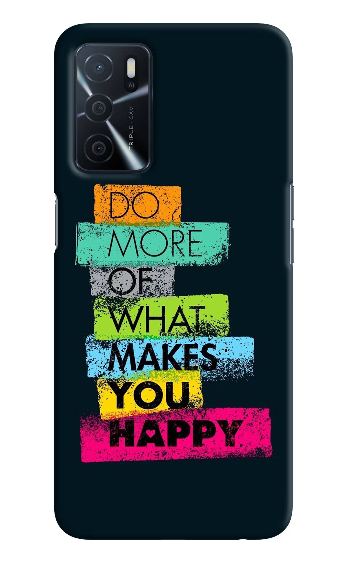 Do More Of What Makes You Happy Oppo A16 Hard Case Back Cover by Casekaro
