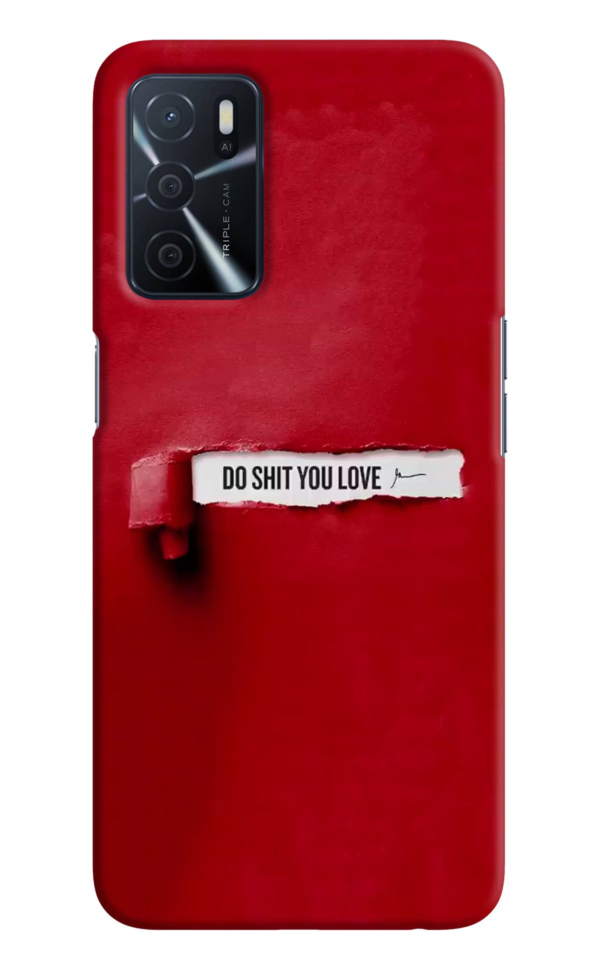 Do Shit You Love Oppo A16 Hard Case Back Cover by Casekaro