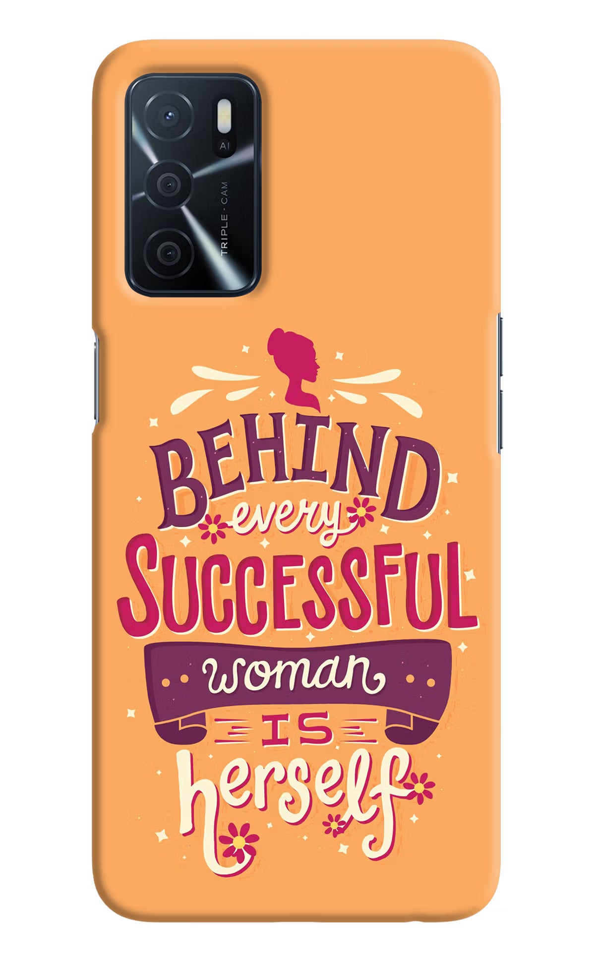 Behind Every Successful Woman There Is Herself Oppo A16 Hard Case Back Cover by Casekaro