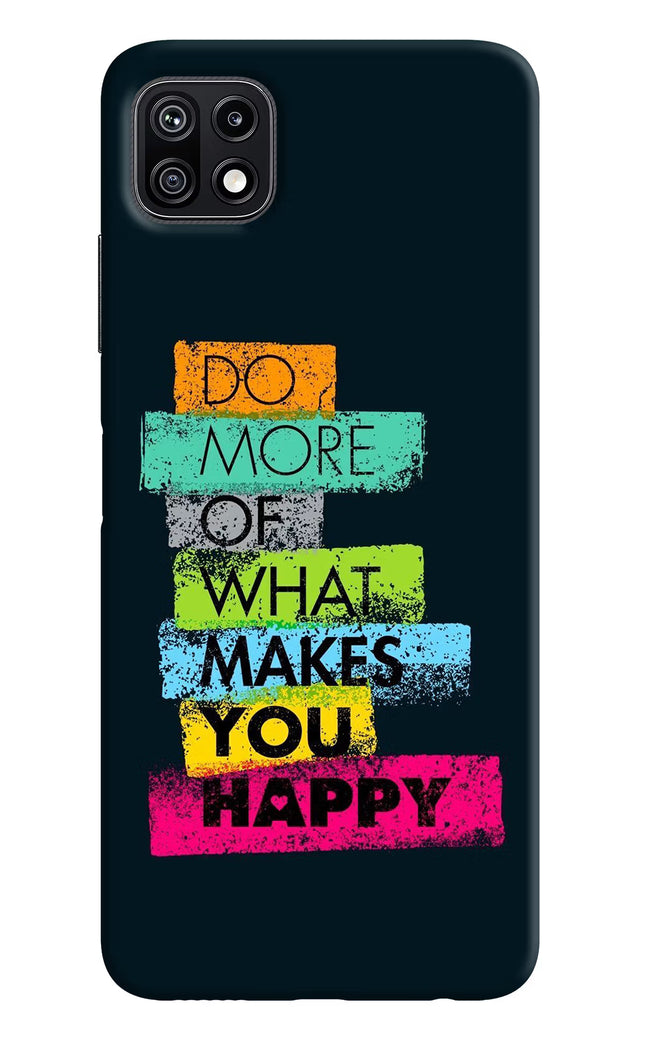 Do More Of What Makes You Happy Samsung F42 5G Hard Case Back Cover by Casekaro