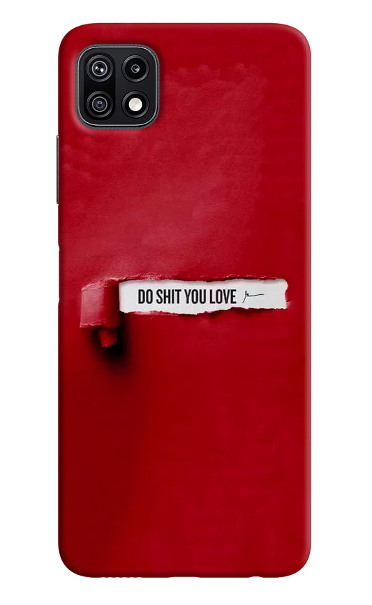 Do Shit You Love Samsung F42 5G Hard Case Back Cover by Casekaro