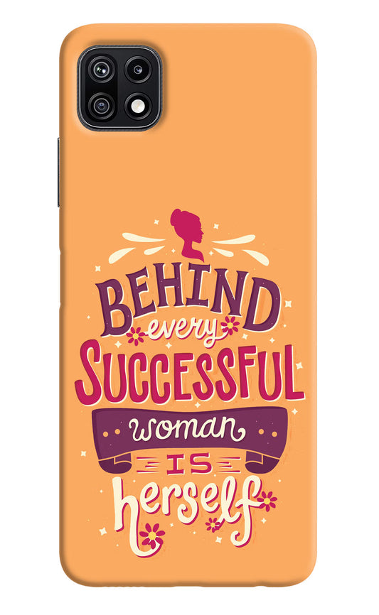 Behind Every Successful Woman There Is Herself Samsung F42 5G Hard Case Back Cover by Casekaro