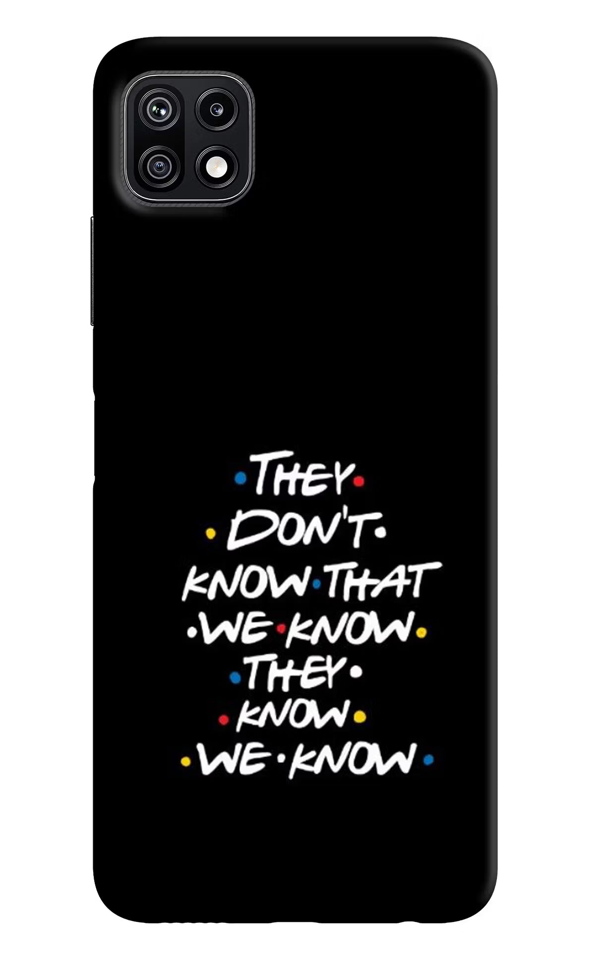 FRIENDS Dialogue Samsung F42 5G Hard Case Back Cover by Casekaro