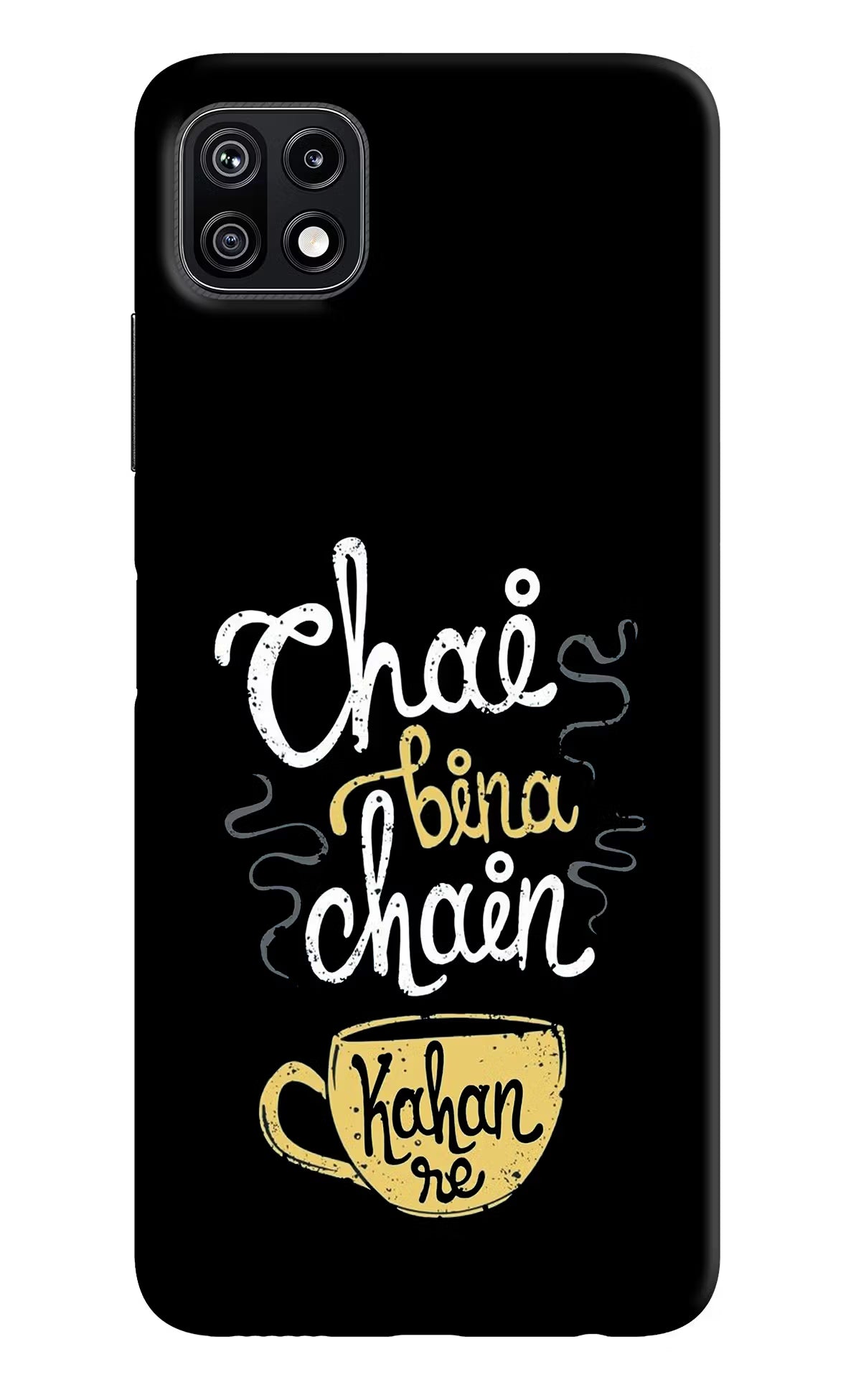 Chai Bina Chain Kaha Re Samsung F42 5G Hard Case Back Cover by Casekaro