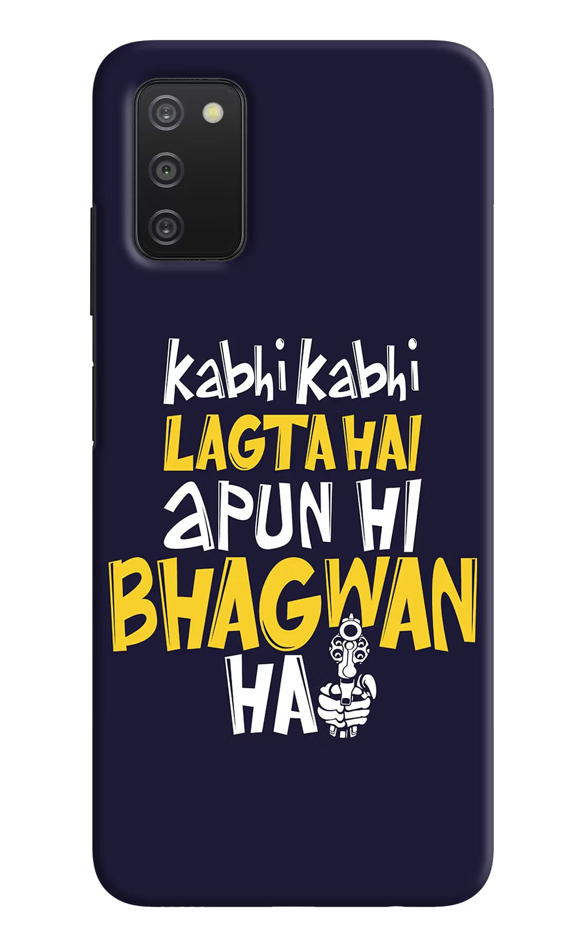 Kabhi Kabhi Lagta Hai Apun Hi Bhagwan Hai Samsung A03s Hard Case Back Cover by Casekaro