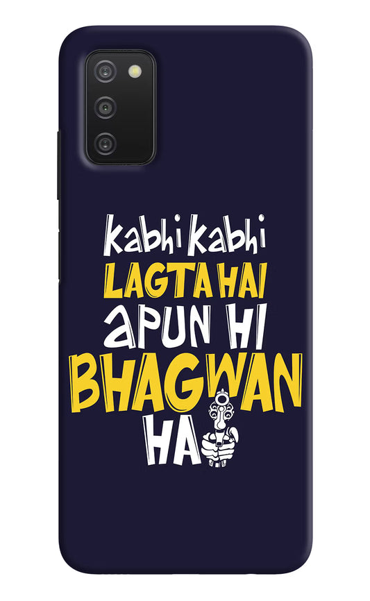 Kabhi Kabhi Lagta Hai Apun Hi Bhagwan Hai Samsung A03s Hard Case Back Cover by Casekaro
