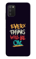 Everything Will Be Ok Samsung A03s Hard Case Back Cover by Casekaro