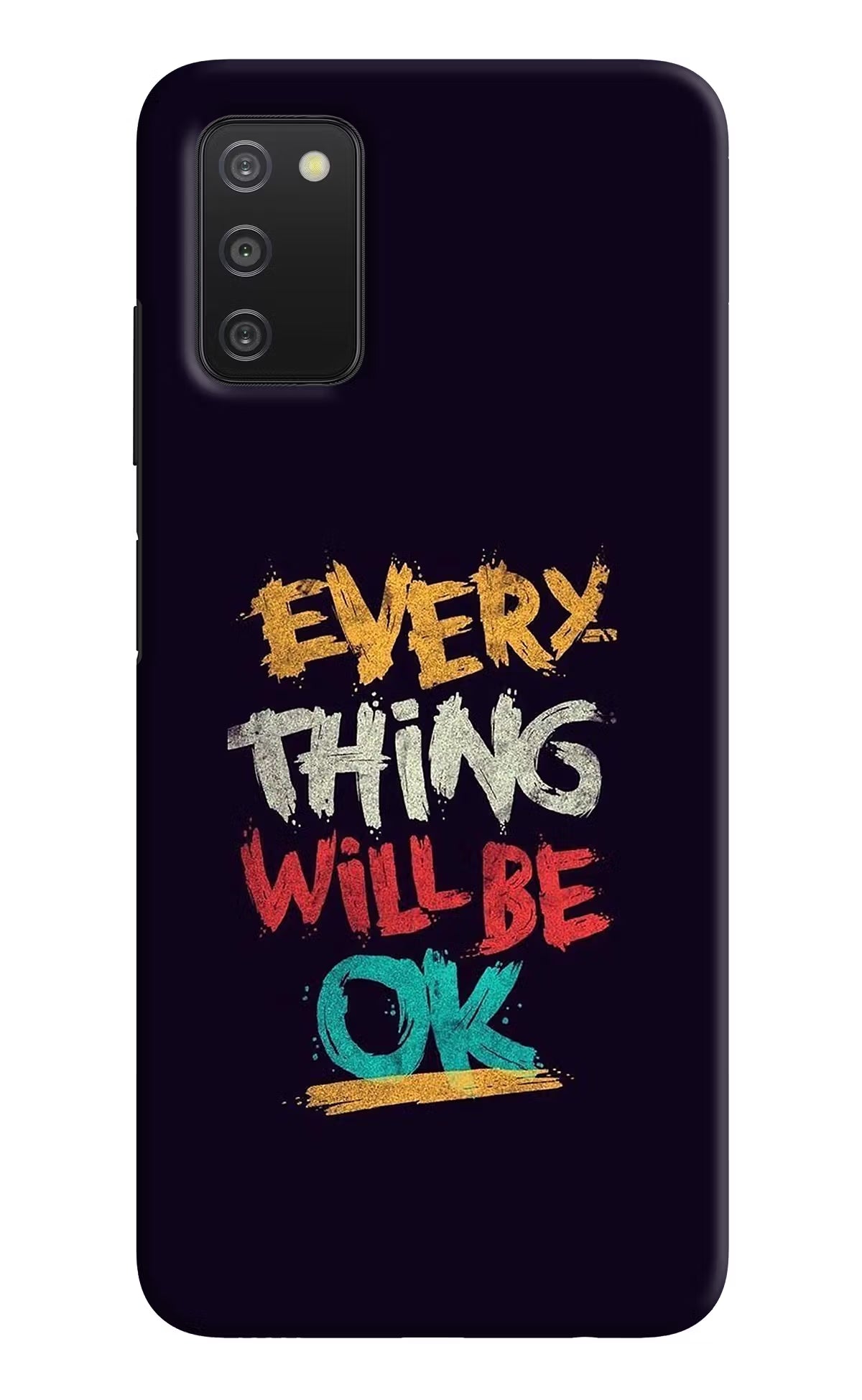 Everything Will Be Ok Samsung A03s Hard Case Back Cover by Casekaro