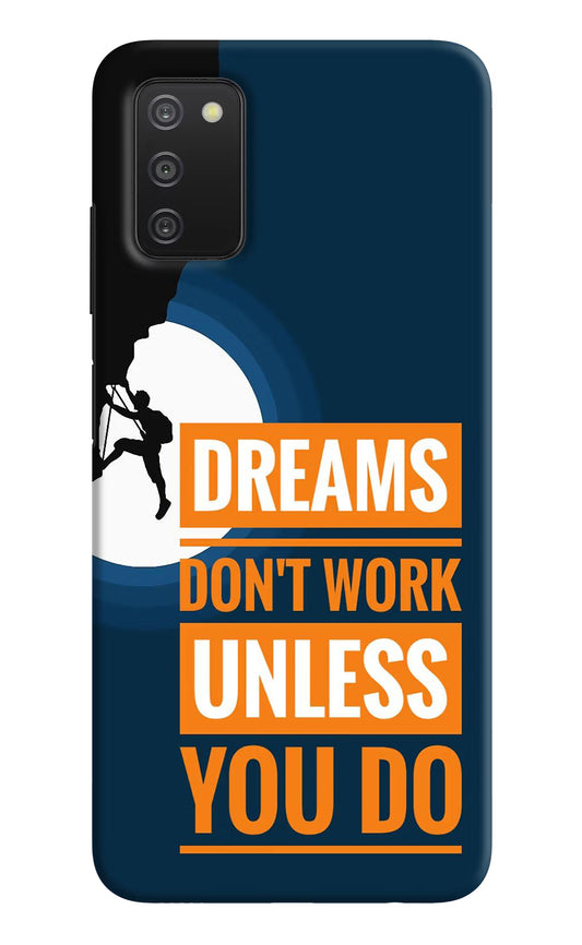 Dreams Don’T Work Unless You Do Samsung A03s Hard Case Back Cover by Casekaro
