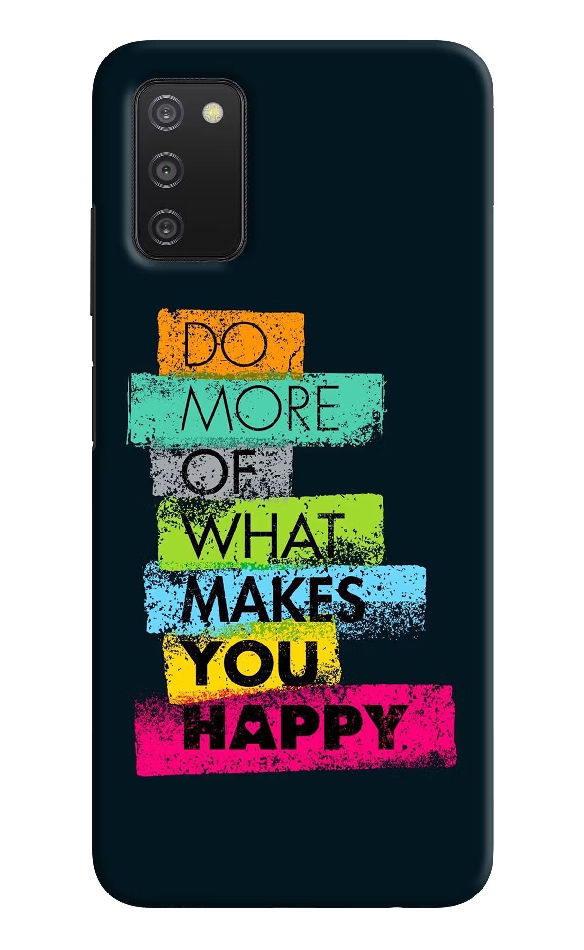 Do More Of What Makes You Happy Samsung A03s Hard Case Back Cover by Casekaro