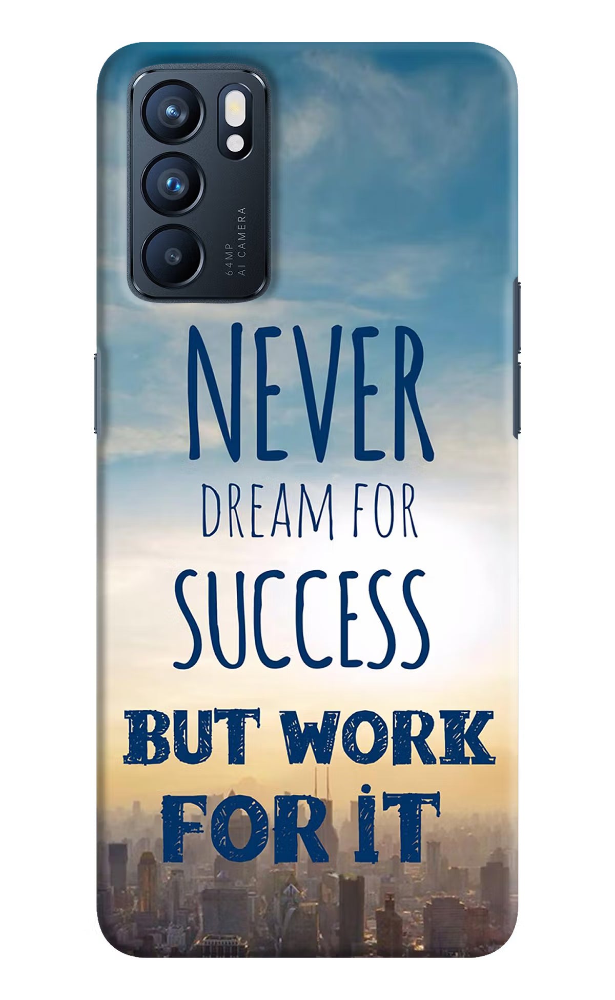 Never Dream For Success But Work For It Oppo Reno6 5G Hard Case Back Cover by Casekaro