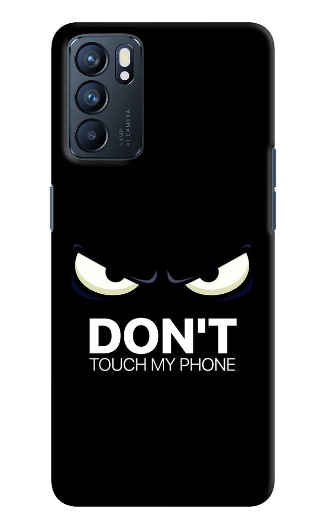Don'T Touch My Phone Oppo Reno6 5G Hard Case Back Cover by Casekaro