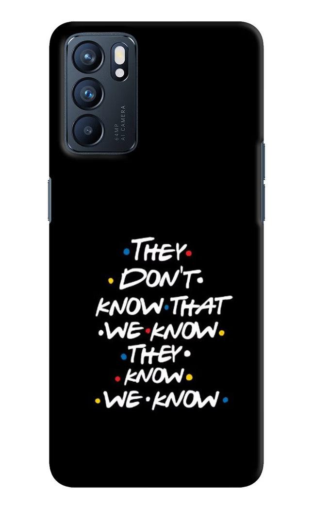 FRIENDS Dialogue Oppo Reno6 5G Hard Case Back Cover by Casekaro