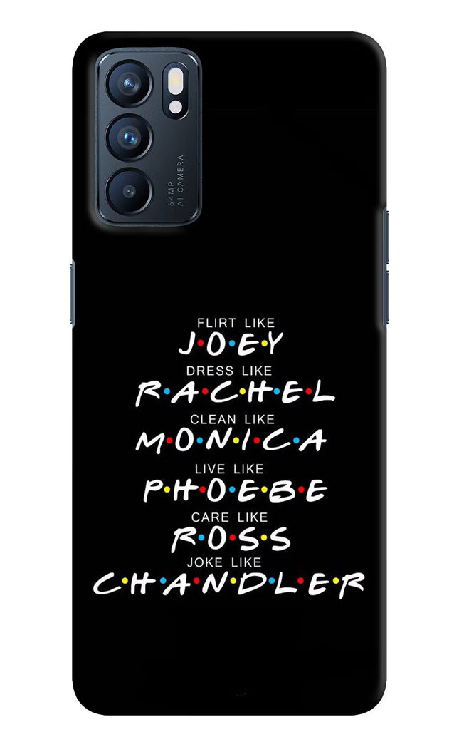 FRIENDS Character Oppo Reno6 5G Hard Case Back Cover by Casekaro