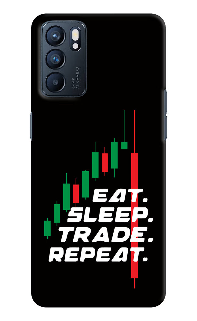 Eat Sleep Trade Repeat Oppo Reno6 5G Hard Case Back Cover by Casekaro