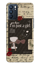 I am just a girl Oppo Reno6 5G Hard Case Back Cover by Casekaro
