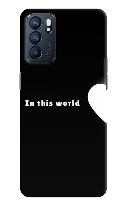 This World Oppo Reno6 5G Hard Case Back Cover by Casekaro