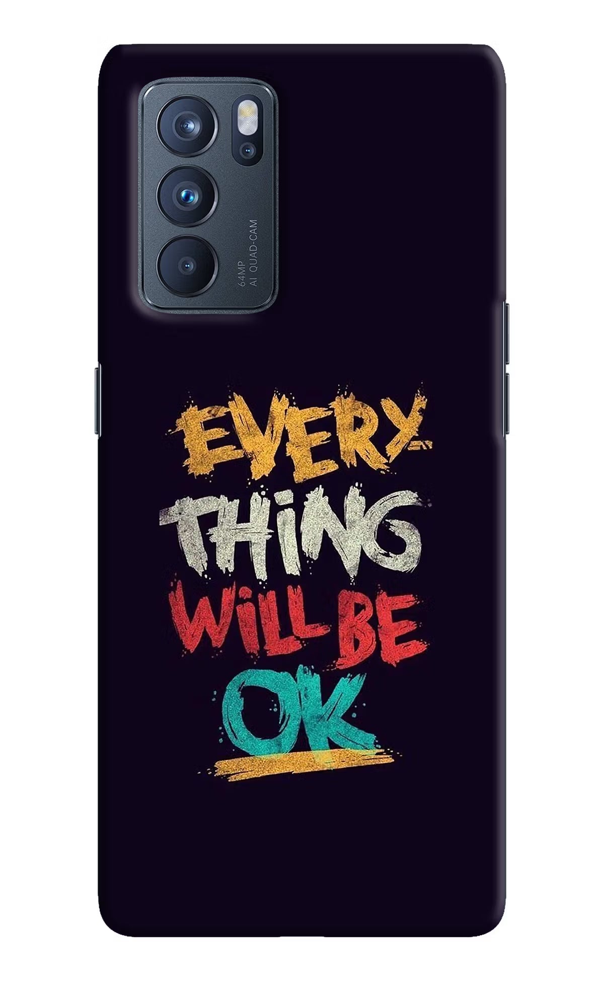 Everything Will Be Ok Oppo Reno6 Pro 5G Hard Case Back Cover by Casekaro