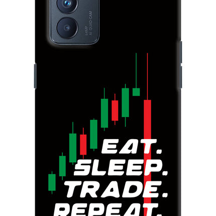Eat Sleep Trade Repeat Oppo Reno6 Pro 5G Hard Case Back Cover by Casekaro