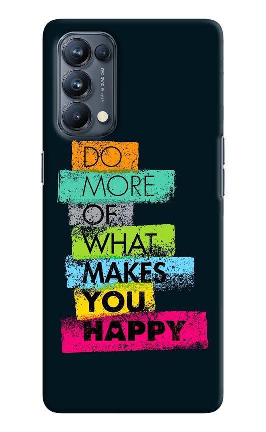 Do More Of What Makes You Happy Oppo Reno5 Pro 5G Hard Case Back Cover by Casekaro