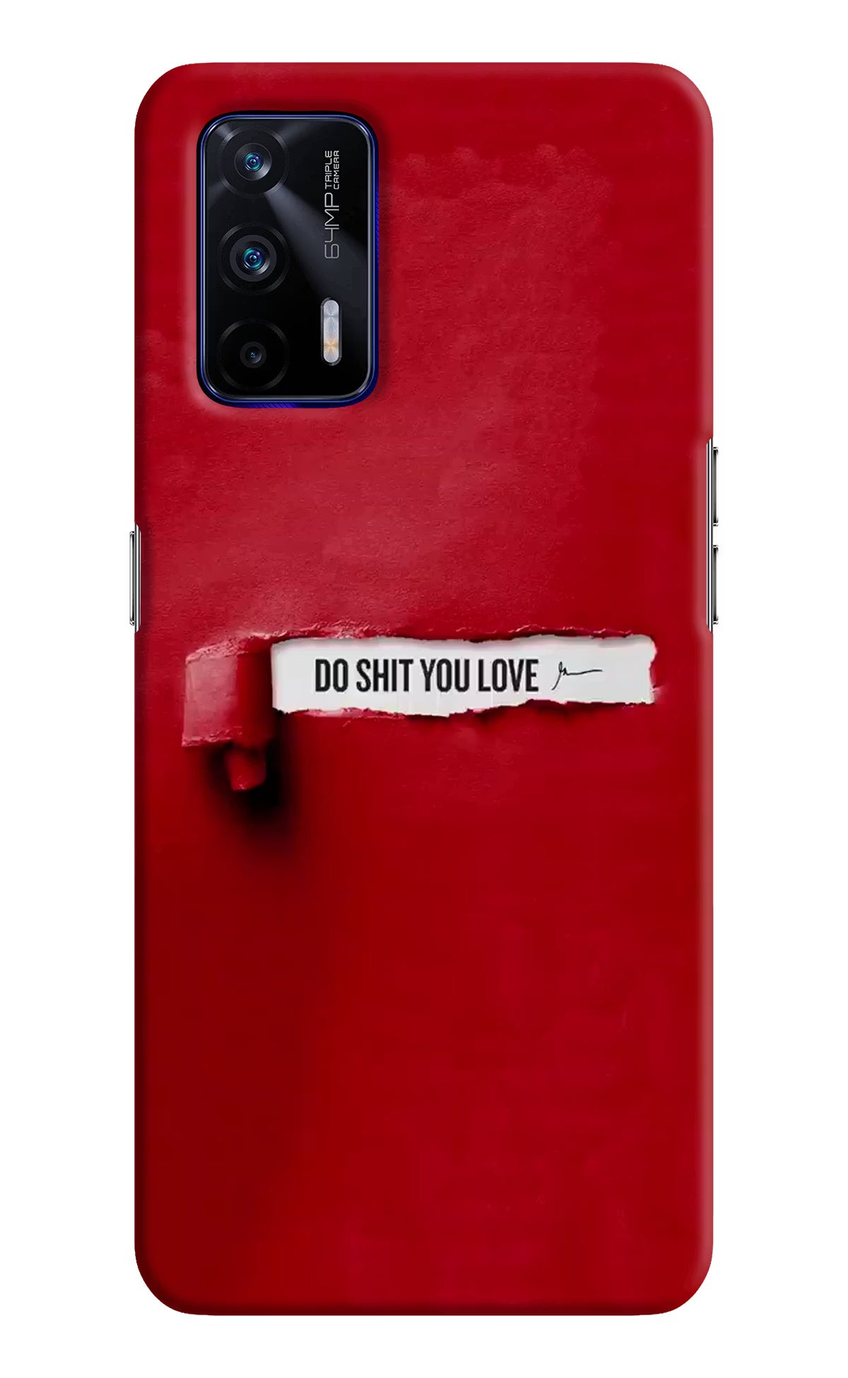 Do Shit You Love Realme GT 5G Hard Case Back Cover by Casekaro