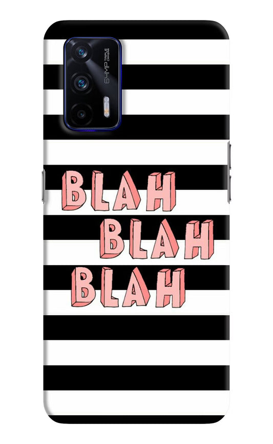 Blah Blah Blah Realme GT 5G Hard Case Back Cover by Casekaro