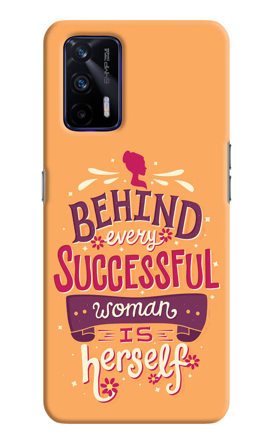 Behind Every Successful Woman There Is Herself Realme GT 5G Hard Case Back Cover by Casekaro