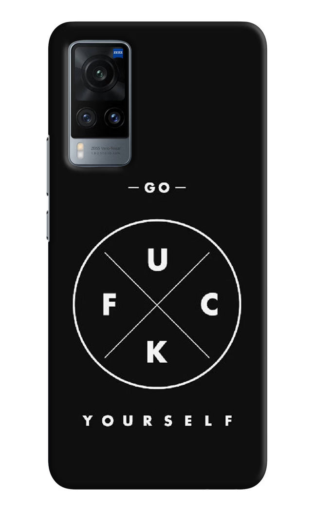 Go Fuck Yourself Vivo X60 Hard Case Back Cover by Casekaro