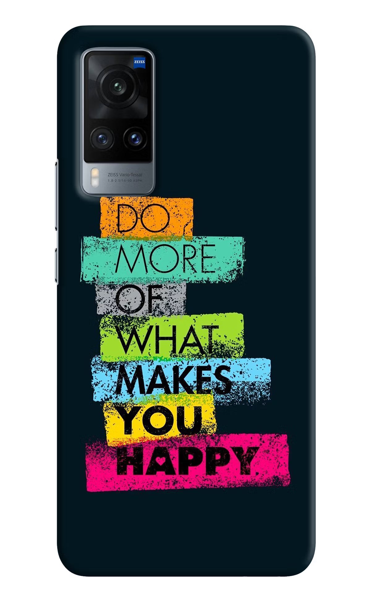 Do More Of What Makes You Happy Vivo X60 Hard Case Back Cover by Casekaro