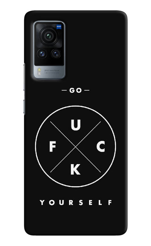 Go Fuck Yourself Vivo X60 Pro Hard Case Back Cover by Casekaro