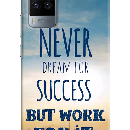 Never Dream For Success But Work For It Vivo X60 Pro Hard Case Back Cover by Casekaro