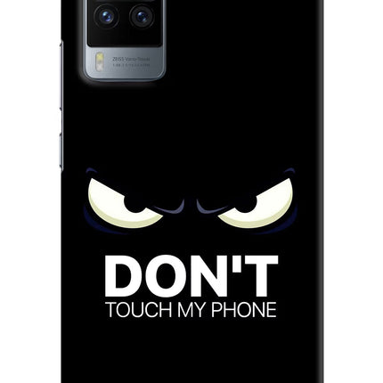Don'T Touch My Phone Vivo X60 Pro Hard Case Back Cover by Casekaro