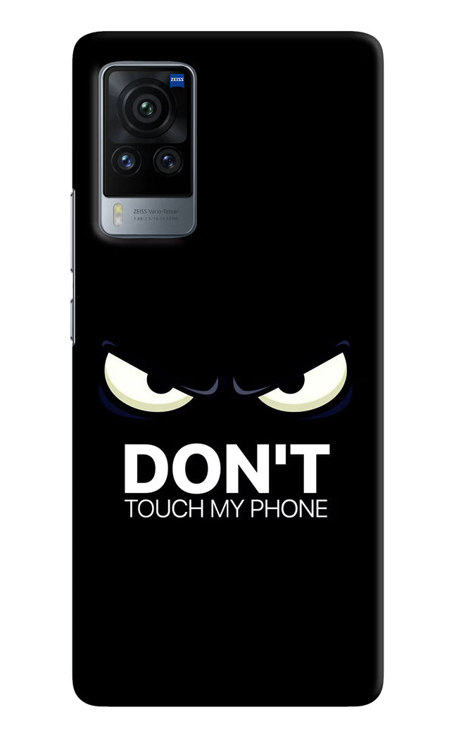 Don'T Touch My Phone Vivo X60 Pro Hard Case Back Cover by Casekaro