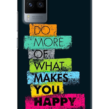 Do More Of What Makes You Happy Vivo X60 Pro Hard Case Back Cover by Casekaro